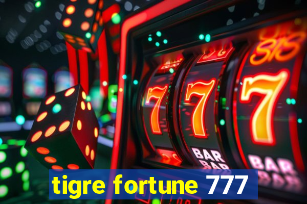 tigre fortune 777